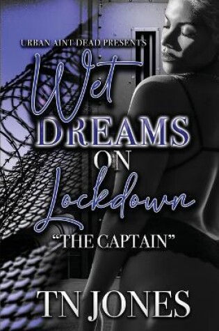 Cover of Wet Dreams On Lockdown