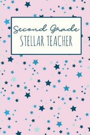 Cover of Second Grade Stellar Teacher