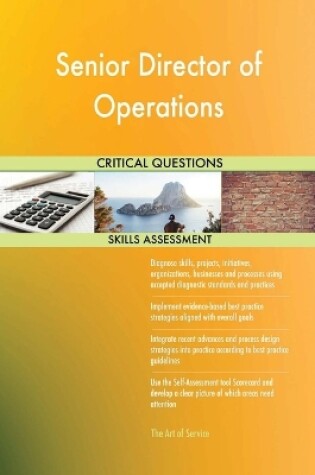 Cover of Senior Director of Operations Critical Questions Skills Assessment