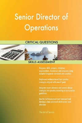 Book cover for Senior Director of Operations Critical Questions Skills Assessment