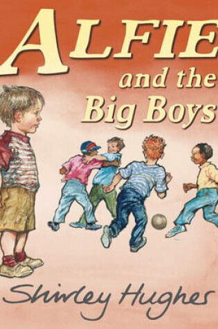 Cover of Alfie and the Big Boys