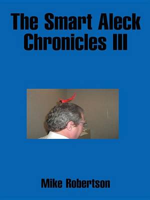 Book cover for The Smart Aleck Chronicles III