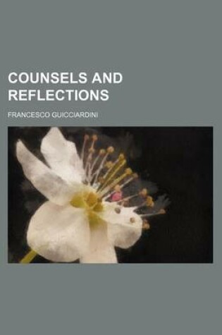 Cover of Counsels and Reflections
