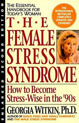 Book cover for The Female Stress Syndrome: How to Become Stress-Wise in the '90s
