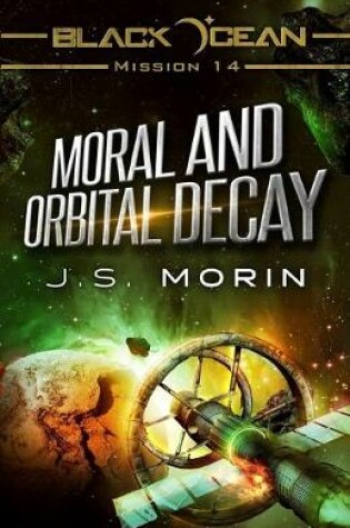 Cover of Moral and Orbital Decay