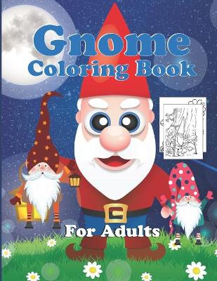 Book cover for Gnome Coloring Book For Adults