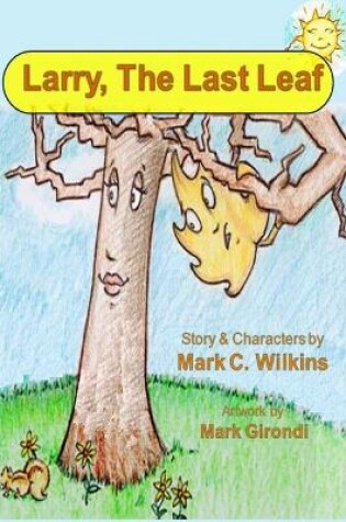 Cover of Larry The Last Leaf