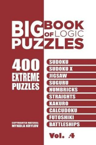 Cover of Big Book Of Logic Puzzles - 400 Extreme Puzzles