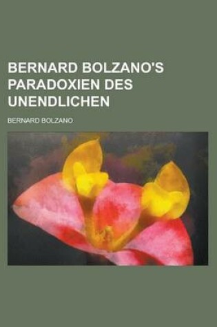 Cover of Bernard Bolzano's Paradoxien Des Unendlichen