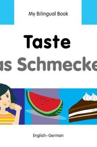 Cover of My Bilingual Book -  Taste (English-German)