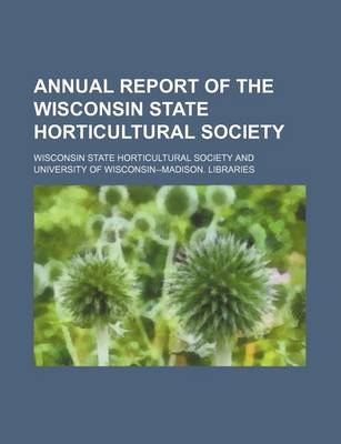 Book cover for Annual Report of the Wisconsin State Horticultural Society