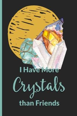Book cover for I Have More Crystals than Friend
