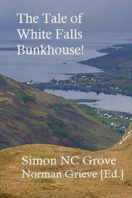 Book cover for The Tale of White Falls Bunkhouse!