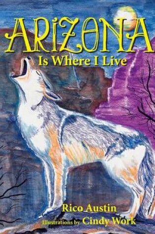 Cover of Arizona Is Where I Live