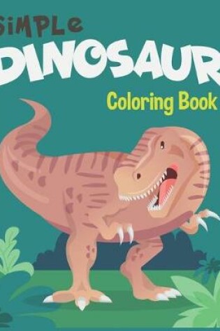 Cover of Simple Dinosaur Coloring Book.