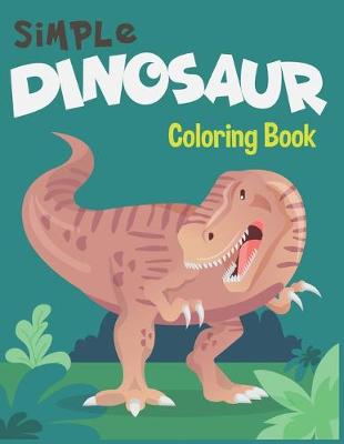 Book cover for Simple Dinosaur Coloring Book.