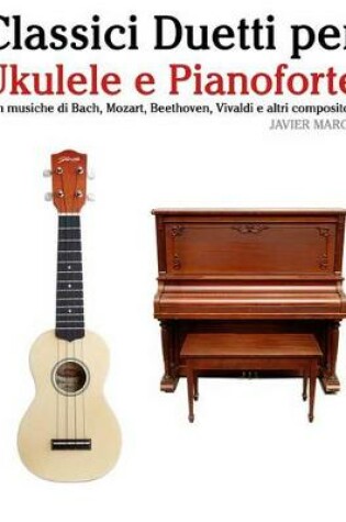 Cover of Classici Duetti Per Ukulele E Pianoforte