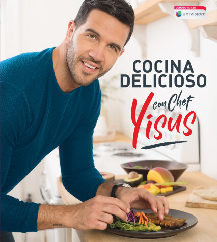 Book cover for Cocina delicioso con Chef Yisus / Cook Deliciously with Chef Yisus