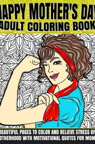 Cover of Happy Mother's Day Adult Coloring Book