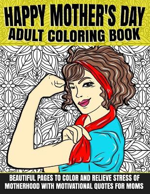 Book cover for Happy Mother's Day Adult Coloring Book