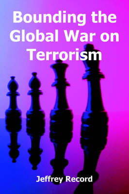 Cover of Bounding the Global War on Terrorism