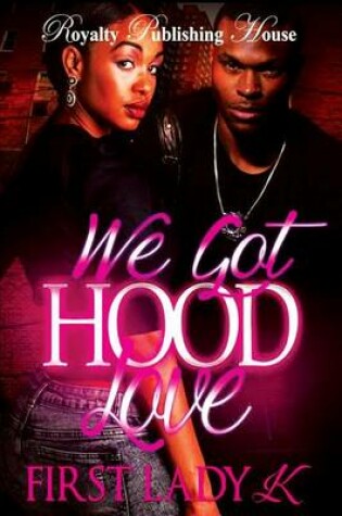 Cover of We Got Hood Love