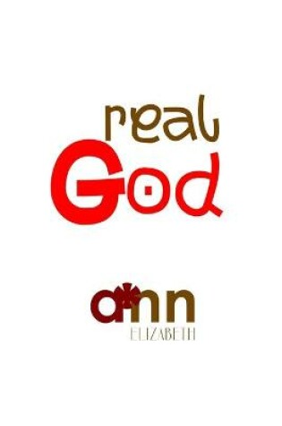 Cover of Real God - Ann Elizabeth