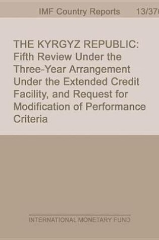 Cover of The Kyrgyz Republic: Fifth Review Under the Three-Year Arrangement Under the Extended Credit Facility, and Request for Modification of Performance Criteria