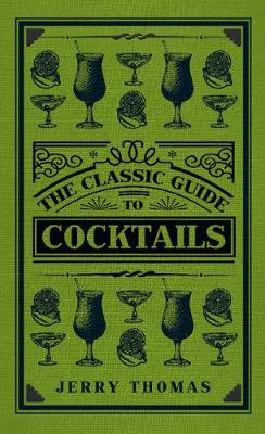 Book cover for The Classic Guide to Cocktails