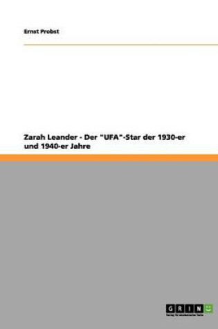 Cover of Zarah Leander - Der "UFA"-Star der 1930-er und 1940-er Jahre