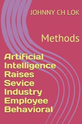 Cover of Artificial Intelligence Raises Sevice Industry Employee Behavioral