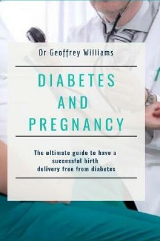 Cover of Diabetes and Pregnancy