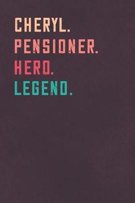 Book cover for Cheryl. Pensioner. Hero. Legend.