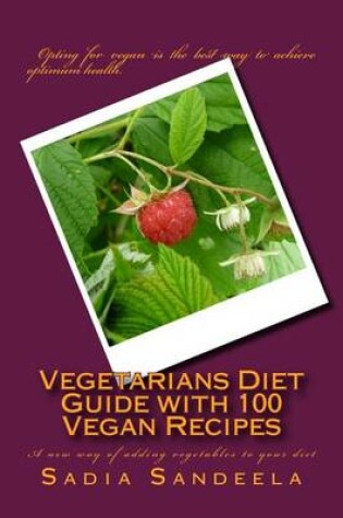 Cover of Vegetarians Diet Guide with 100 Vegan Recipes