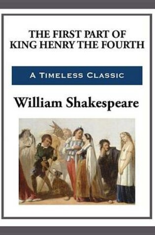 The First Part of King Henry the Fourth