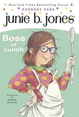 Book cover for Junie B., First Grader: Boss of Lunch