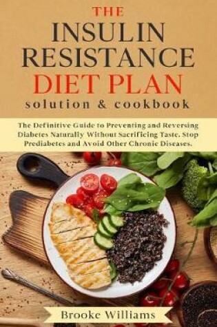 Cover of The Insulin Resistance Diet Plan Solution & Cookbook