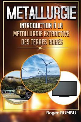 Book cover for Introduction a la metallurgie extractive des terres rares - 4eme Edition