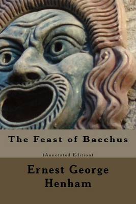 Book cover for The Feast of Bacchus (Annotated Edition)