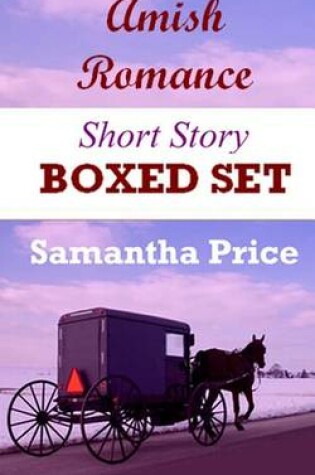 Cover of Amish Romance Short Story Boxed Set