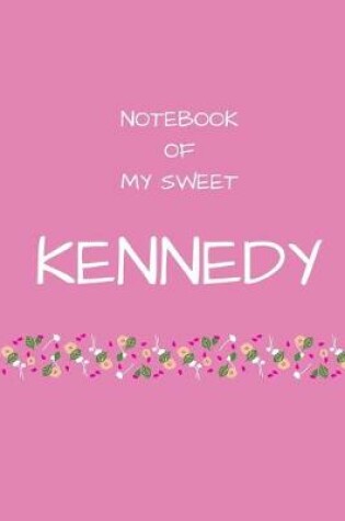 Cover of Notebook of my sweet Kennedy