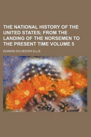 Cover of The National History of the United States Volume 5