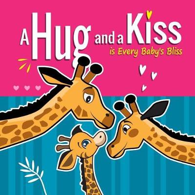 Book cover for A Hug and a Kiss is Every Baby's Bliss