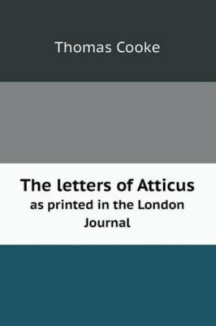 Cover of The letters of Atticus as printed in the London Journal