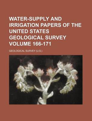 Book cover for Water-Supply and Irrigation Papers of the United States Geological Survey Volume 166-171