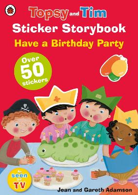 Book cover for Topsy and Tim Sticker Storybook: Have a Birthday Party