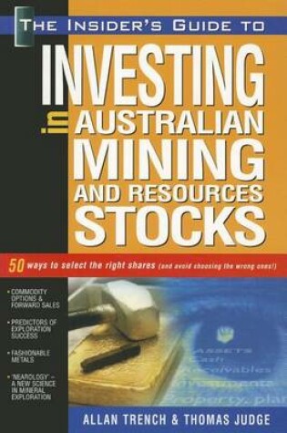 Cover of The Insider's Guide to Success in Australian Exploration Mining Stocks