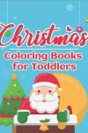 Book cover for Christmas Coloring Books for Toddlers