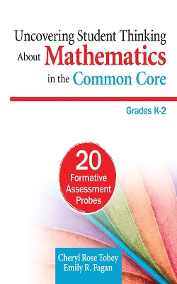 Book cover for Uncovering Student Thinking about Mathematics in the Common Core, Grades K-2