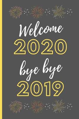 Book cover for Welcome 2020 Bye Bye 2019